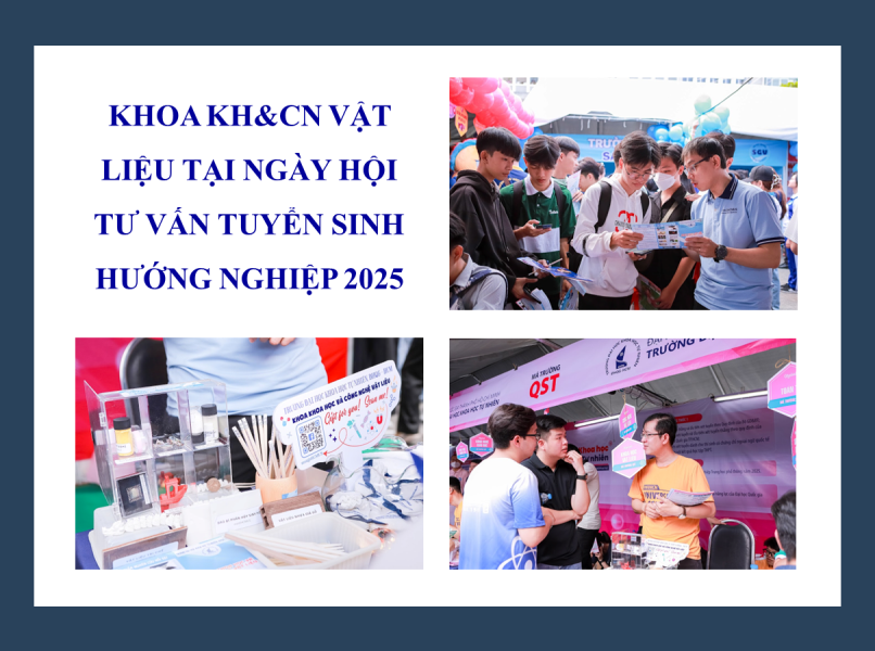  KhOA KH&CN VẬT LIỆU ĐỒNG HÀNH CÙNG SĨ TỬ TẠI NGÀY HỘI TƯ VẤN TUYỂN SINH 2025