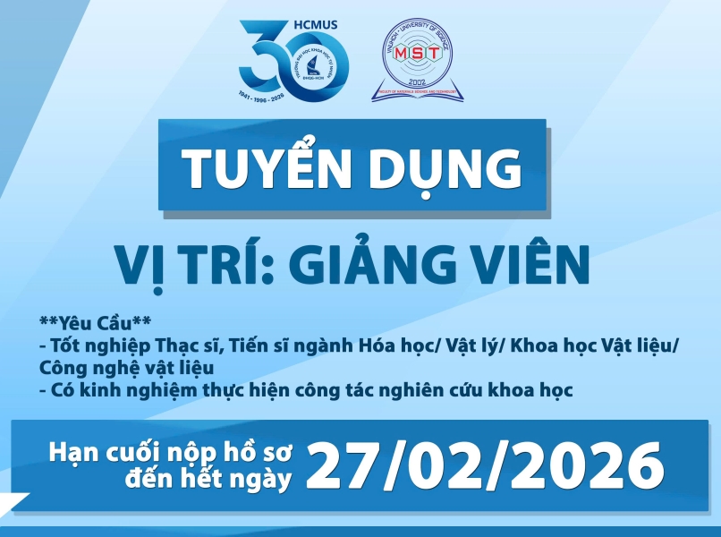 Thông báo tuyển dụng vị trí Giảng viên tại Khoa Khoa học và Công nghệ Vật liệu