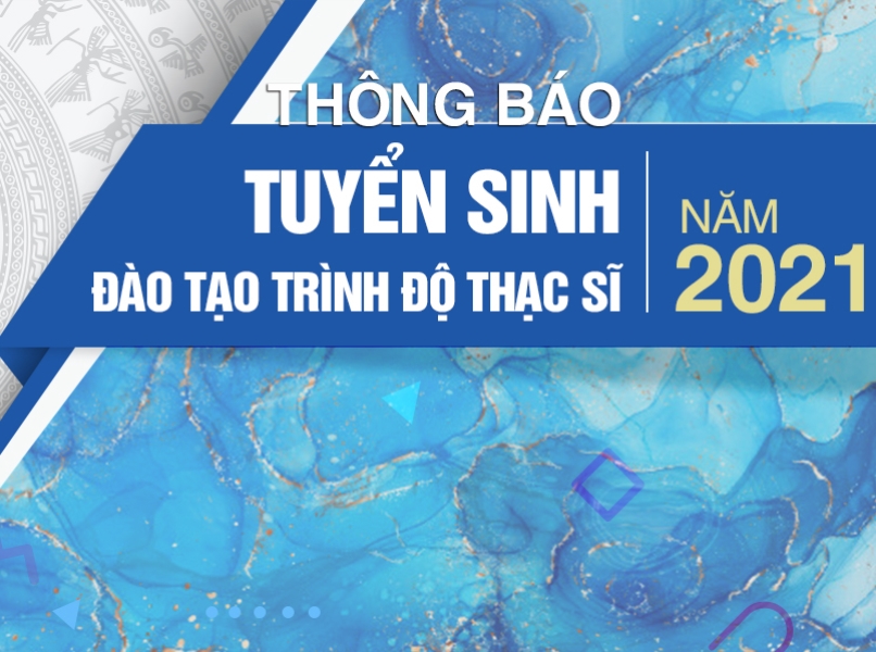 Thông báo tuyển sinh đào tạo trình độ Thạc sĩ năm 2021 – đợt 1