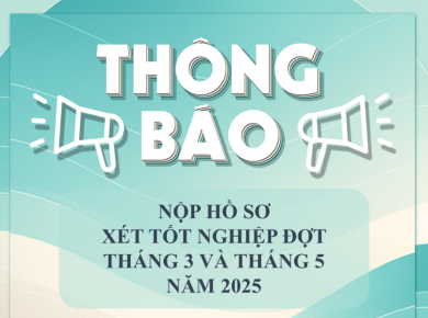 Thông báo nộp hồ sơ xét tốt nghiệp đại học hệ chính quy đợt tháng 3 và tháng 5 năm 2025