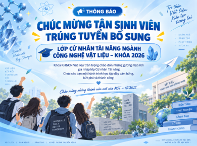 THÔNG BÁO TRÚNG TUYỂN BỔ SUNG LỚP CỬ NHÂN TÀI NĂNG NGÀNH CÔNG NGHỆ VẬT LIỆU KHÓA 2026