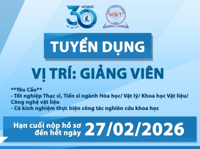 Thông báo tuyển dụng vị trí Giảng viên tại Khoa Khoa học và Công nghệ Vật liệu
